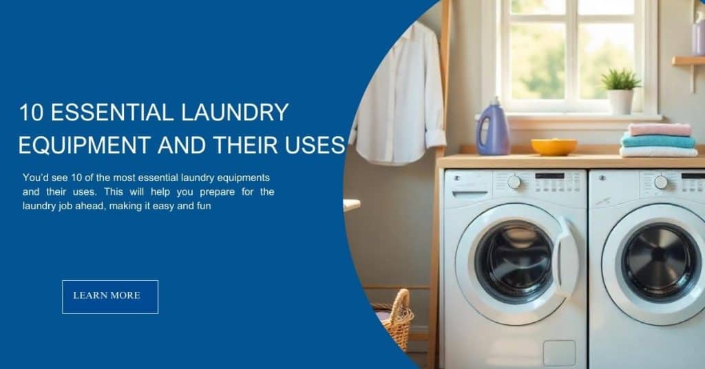 Laundry Equipments and Their Uses
