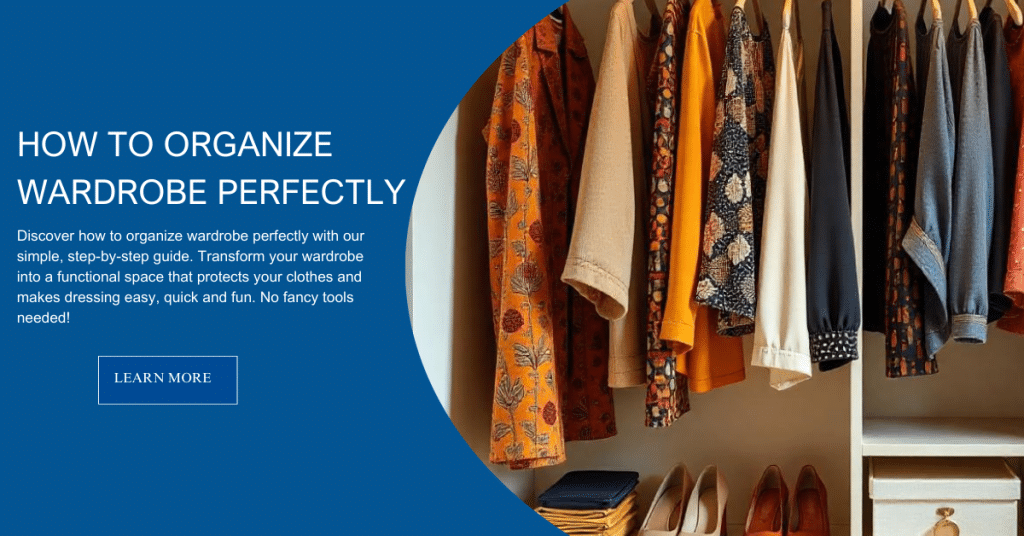 how to organize wardrobe perfectly