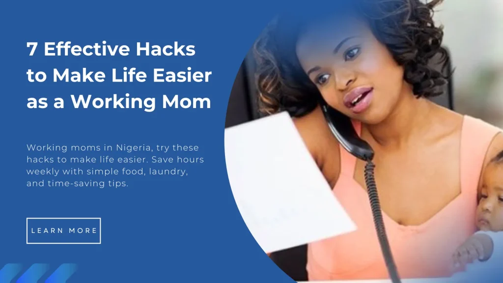 7 Effective Hacks to Make Life Easier as a Working Mom